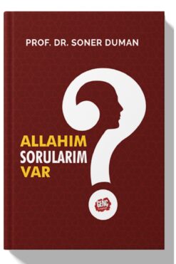 Erkam Yayınları Allahım Sorularım Var - Prof. Dr. Soner Duman