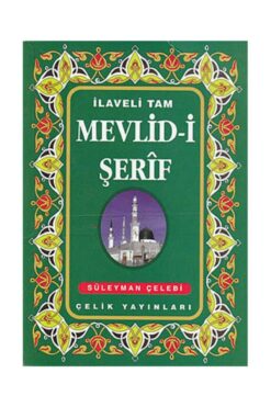 Çelik Yayınevi İlaveli Tam Mevlidi Şerif - Süleyman Çelebi