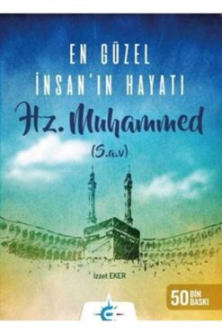 Eker Test Yayınları En Güzel Insan'ın Hayatı Hz. Muhammed / Izzet Eker / / 9786059054102