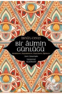 Sufi Kitap Bir Alimin Günlüğü & Gördüklerim, Düşündüklerim, Eleştirilerim, Öğütlerim