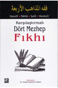 Genel Markalar Karşılaştırmalı Dört Mezhep Fıkhı - Ismail Ahmed Et-tahran 9786054492930