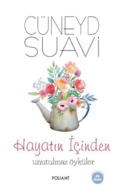 Foliant Yayınları (kitap) Hayatın Içinden Unutulmaz Öyküler