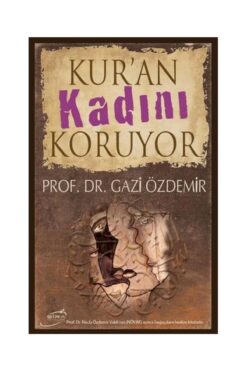 Şira Yayınları Kur'an Kadını Koruyor / / Gazi Özdemir