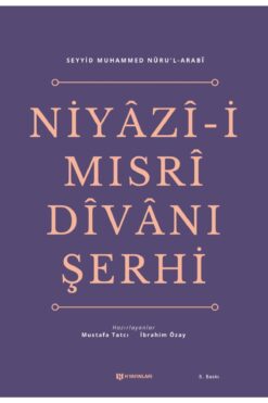 Genel Markalar Niyazi-i Mısri Divanı Şerhi - Seyyid Muhammed Nur'ul-arabi