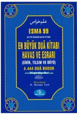 Esma Yayınları Esma 99 En Büyük Dua Kitabı Havas Ve Esrarı (ciltli) - Mustafa Varlı