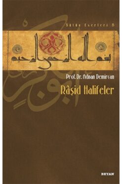 Beyan Yayınları Raşid Halifeler Adnan Demircan - Adnan Demircan