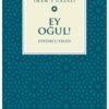 Rağbet Yayınları Ey Oğul & Eyyühel Veled
