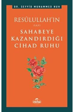 Ravza Yayınları Resulullah'ın (S.A.V.) Sahabeye Kazandırdığı Cihâd Rûhu