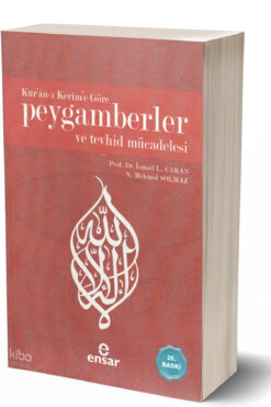 Ensar Neşriyat Kuranı Kerime Göre Peygamberler Ve Tevhid Mücadelesi
