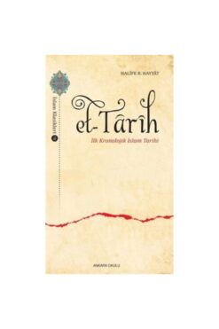 Ankara Okulu Yayınları Et-Tarih - İlk Kronolojik İslam Tarihi