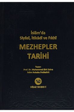 Hisar Yayınevi Islam’da Siyasi, Itikadi Ve Fıkhi Mezhepler Tarihi / / 9789757422102
