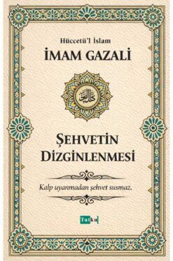 Tutku Yayınevi Şehvetin Dizginlenmesi - İmam Gazali Dil Belası Nefsin Terbiyesi İslam - Din - Dilin Afetleri Allah