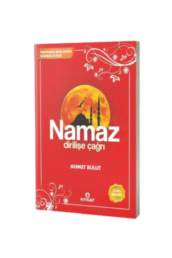 Ensar Neşriyat Namaz Dirilişe Çağrı - Namaza Başlatan Kırmızı Kitap