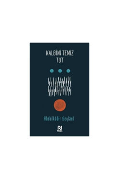 Nesil Yayınları Kalbini Temiz Tut Abdülkadir Geylani Nesil Yayın