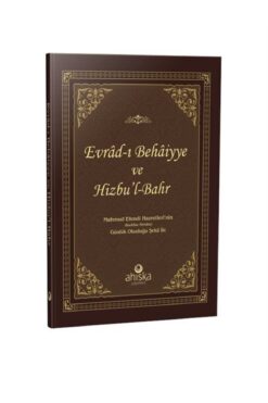 Ahıska Yayınevi Evrad-ı Behaiyye ve Hizb'ül Bahr Duası - Mahmud Efendi Hz.'nin Günlük Okuduğu Şekli İle (Ciltli)