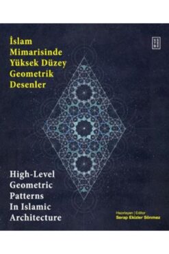 Ketebe Yayınları İslam Mimarisinde Yüksek Düzey Geometrik Desenler