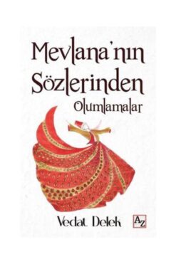 Genel Markalar Mevlana’nın Sözlerinden Olumlamalar - Vedat Delek
