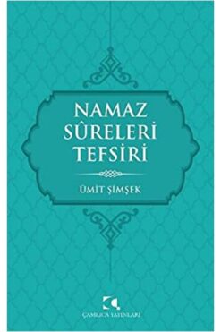 Çamlıca Yayınları Namaz Sureleri Tefsiri - Ümit Şimşek