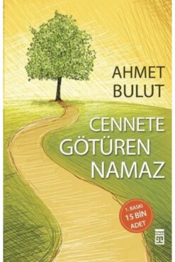 Timaş Yayınları Cennete Götüren Namaz - Ahmet Bulut