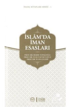 Diyanet İşleri Başkanlığı İslam'da İman Esasları / İnanç Kitapları Serisi 1