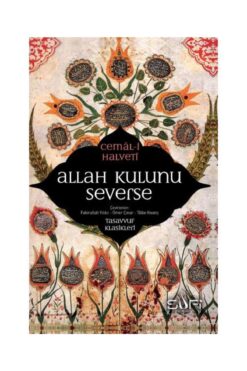 Sufi Kitap Allah Kulunu Severse / Sufi Kitap / Cemal Halveti