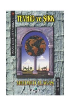 Genel Markalar Tevhid ve Şirk / İnsan Dergisi Yayınları / Mehmed Alagaş