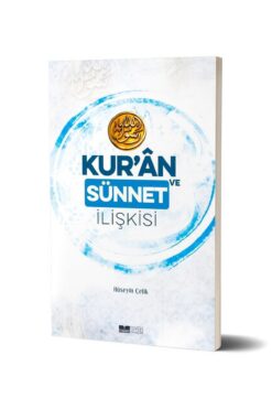 Siyer Yayınları Kur'an Ve Sünnet Ilişkisi - Hüseyin Çelik -