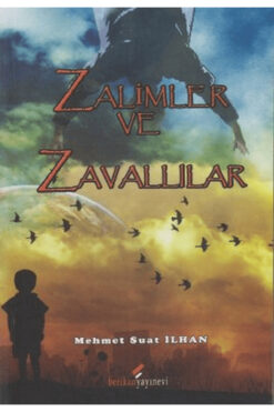 Genel Markalar Zalimler ve Zavallılar / Mehmet Suat İlhan / / 9789752673267