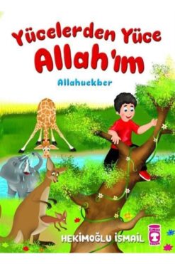 Timaş Çocuk Yücelerden Yüce Allahım