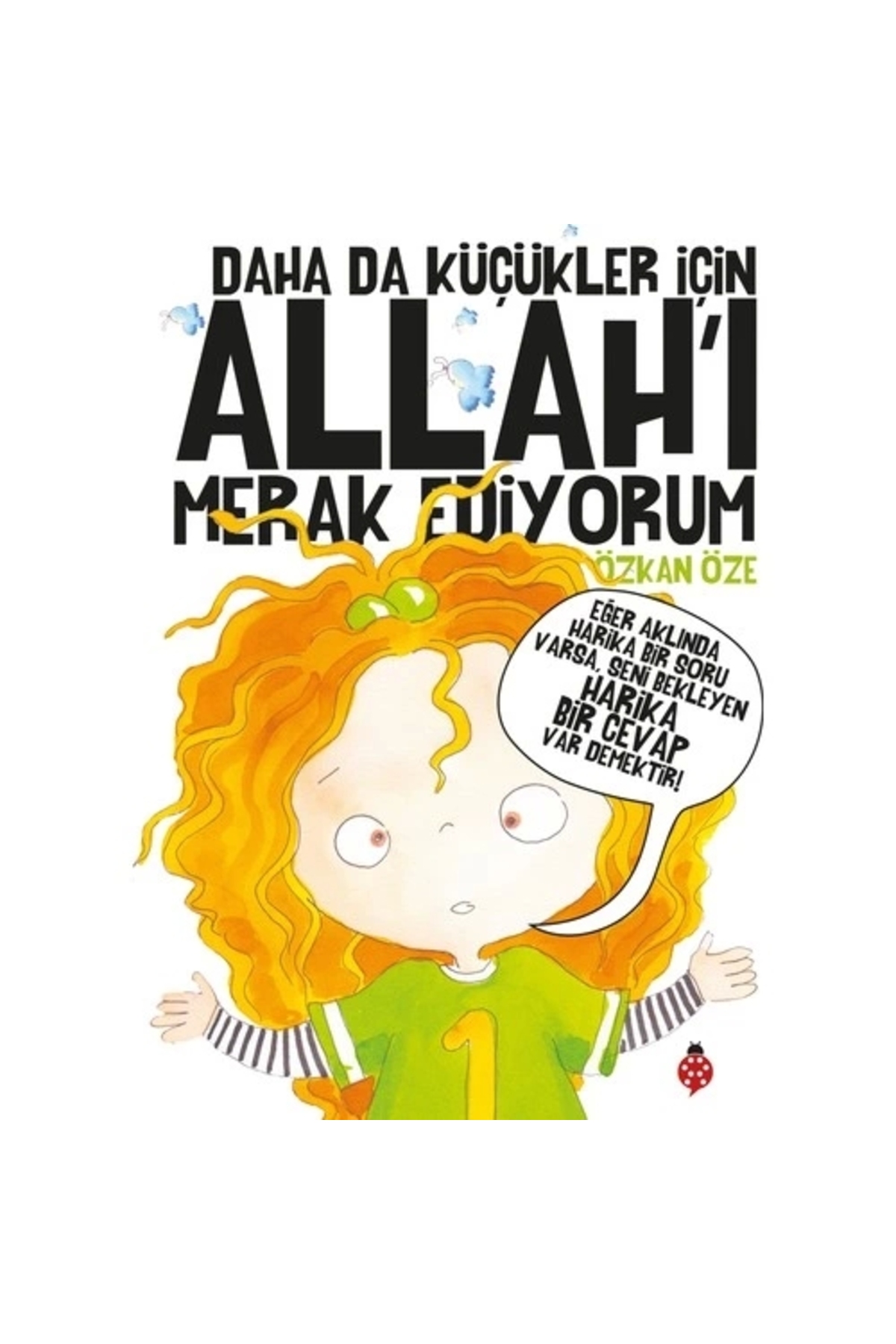 Uğurböceği Yayınları Daha Da Küçükler Için Allah'ı Merak Ediyorum