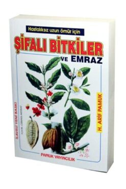 Pamuk Yayıncılık Şifalı Bitkiler Ve Emraz - Arif Pamuk