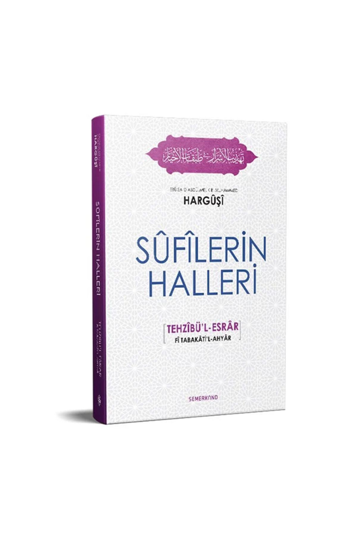Semerkand Yayınları Sufilerin Halleri | Tehzibül Esrar | Harguşi