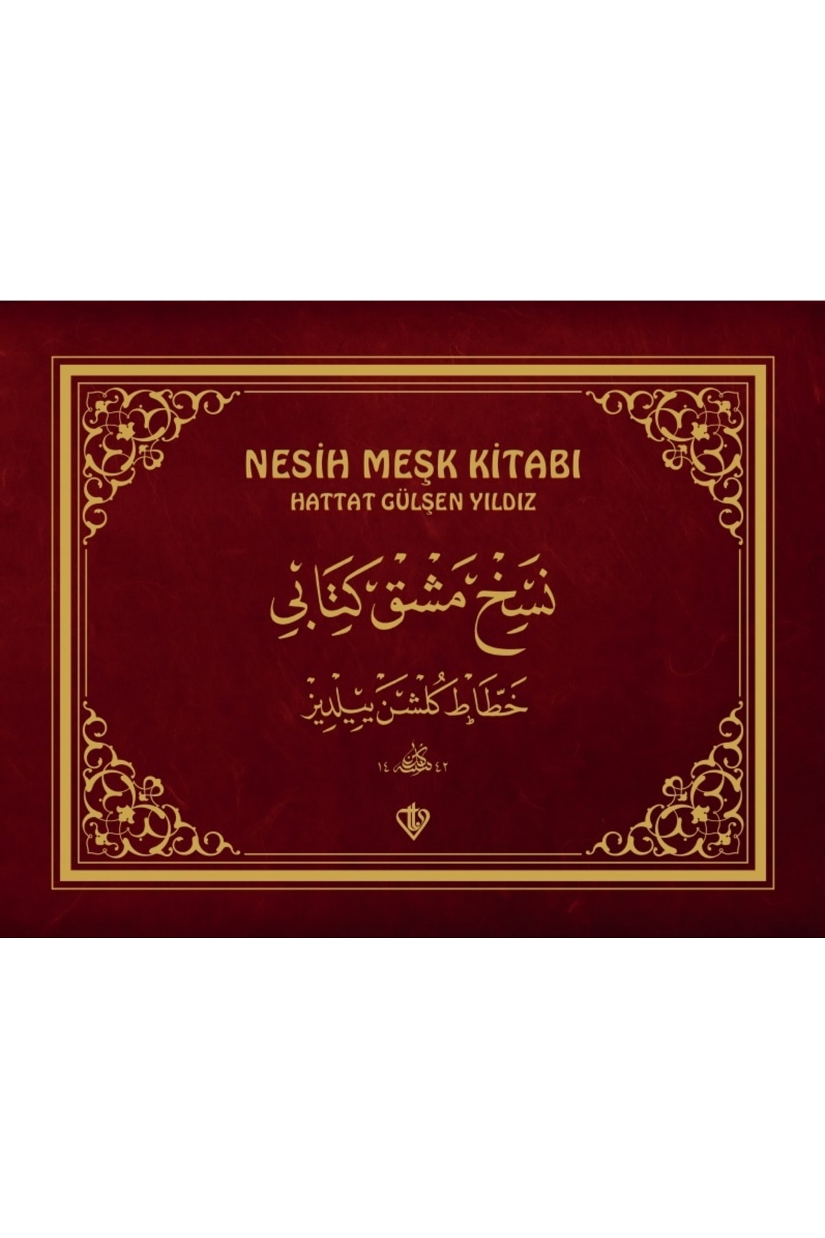 Türkiye Diyanet Vakfı Yayınları Nesih Meşk Kitabı / Hattat Gülşen Yıldız / / 9786257581127