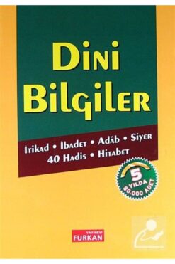 Furkan Kitabevi Dini Bilgiler (Ciltli) & İtikad, İbadet, Adab, Siyer, 40 Hadis, Hitabet