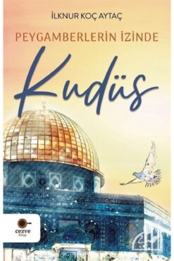 Cezve Kitap Peygamberlerin İzinde Kudüs