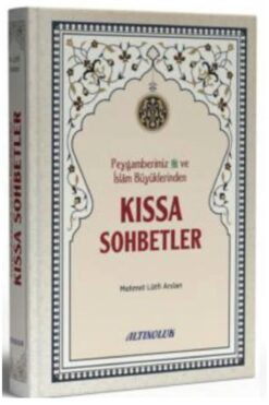 Erkam Yayınları Peygamberimiz ve İslam Büyüklerinden Kıssa Sohbetler