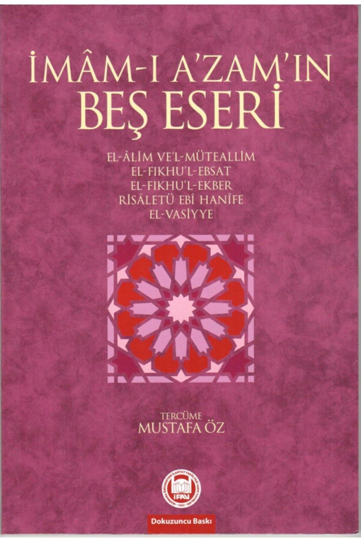 Genel Markalar Imamı Azamın Beş Eseri, Mustafa Öz, 16x24 Cm. Ifav-marmara Ilahiyat