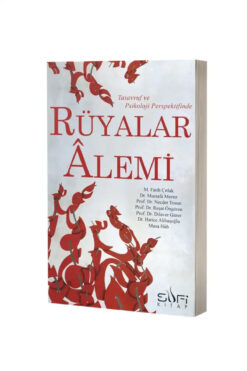 Sufi Kitap Rüyalar Alemi Dilaver Gürer, Hatice Alibaşoğlu, M. Fatih Çıtlak, Mustafa Merter, Necdet Tosun, Reşat