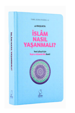Server Yayınları 40 Başlıkta Islam Nasıl Yaşanmalı? (ciltli)