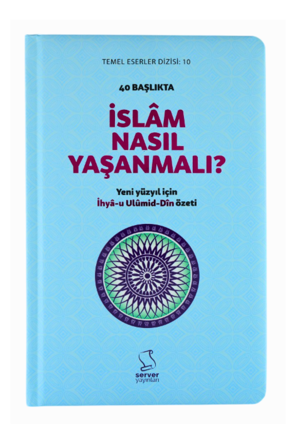 Server Yayınları 40 Başlıkta Islam Nasıl Yaşanmalı? (ciltli) - Görsel 3
