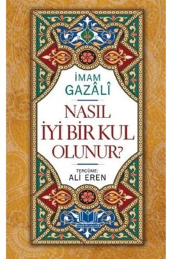 Kitap Kalbi Yayıncılık Nasıl Iyi Bir Kul Olunur? (CİLTLİ)