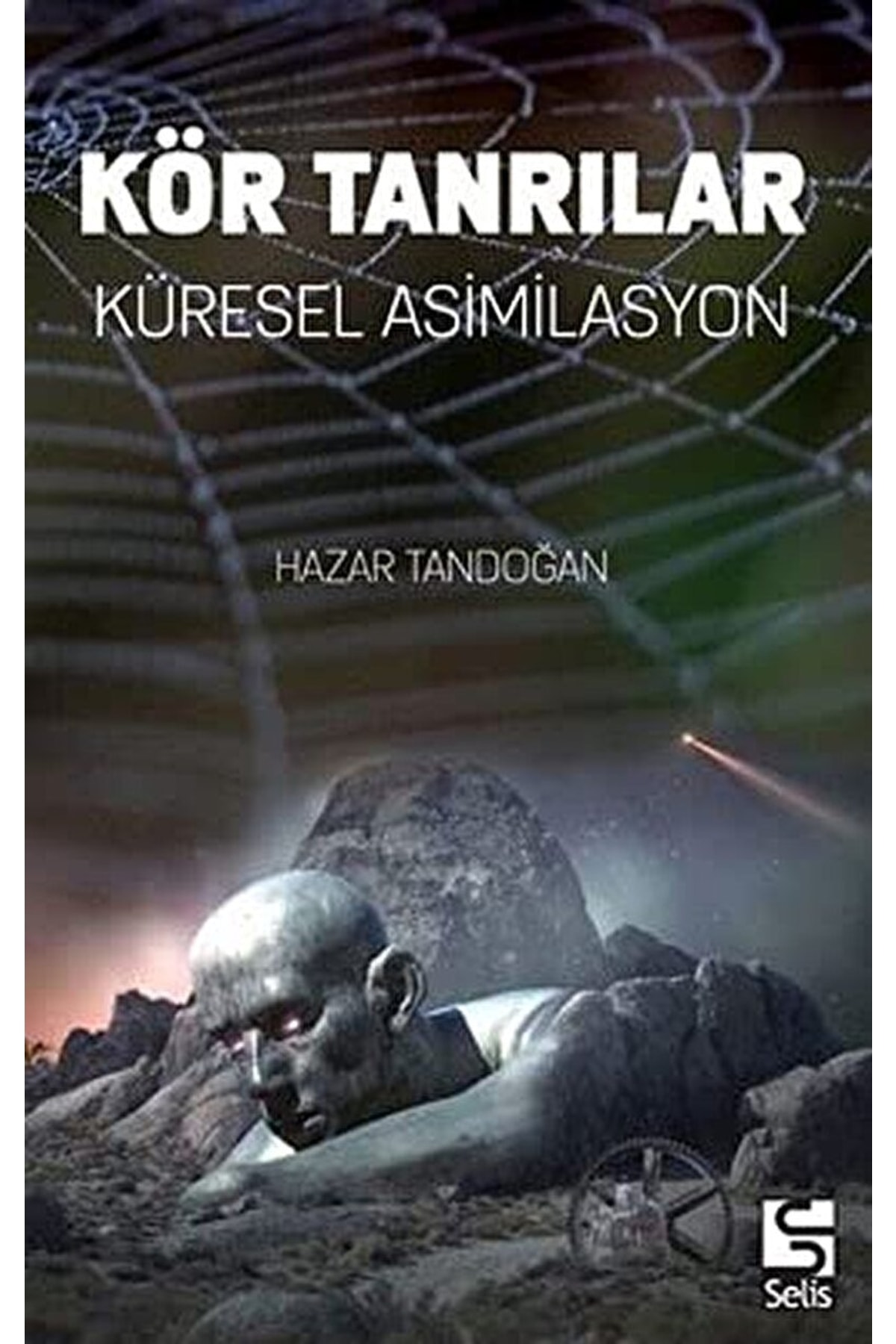 Selis Kitaplar Kör Tanrılar / Hazar Tandoğan / / 9786059311366