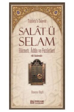 Erkam Yayınları Salat Ü Selam - Hikmeti, Adabı Ve Faziletleri (CİLTLİ)