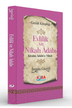 Kitap Pazarı İMAM GAZALİ-Evlilik ve Nikah Adabı-Kitâbu Âdâbı’n Nikâh