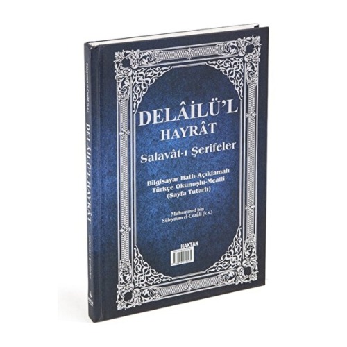 Haktan Yayın Dağıtım Delâilü'l Hayrât Salavât-ı Şerifeler Ortaboy Açıklamalı Türkçe Okunuşlu Meailli Ebat 16x24