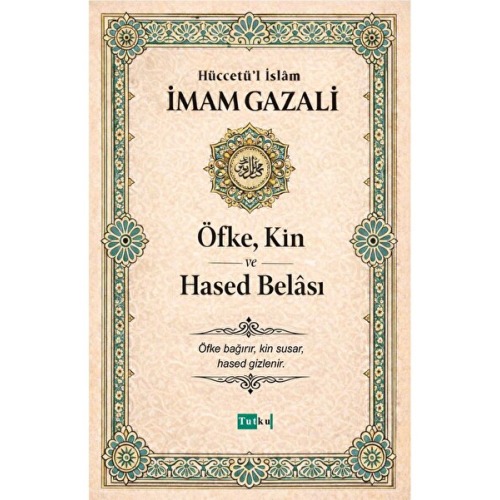 Tutku Yayınevi Öfke, Kin ve Hased Belası - İmam Gazali Dil Belası Din İslam Nefsin Terbiyesi Kuran Allah