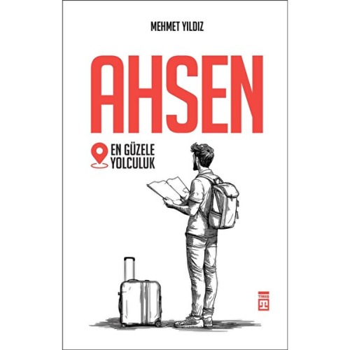Timaş Yayınları Ahsen - En Güzele Yolculuk