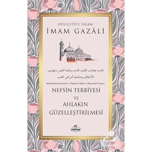Ravza Yayınları Nefsin Terbiyesi Ve Ahlakın Güzelleştirilmesi