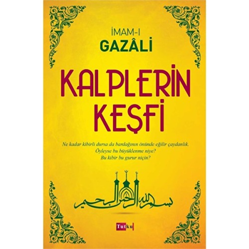 Tutku Yayınevi Kalplerin Keşfi - Imam-ı Gazali, Dil Belası İslam Din Allah Dilin Afetleri Nefsin Terbiyesi