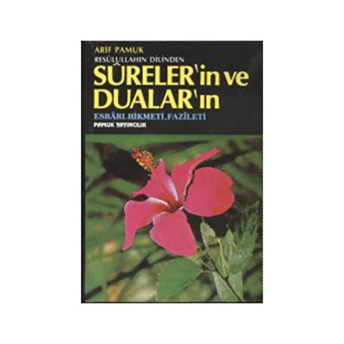 Pamuk Yayıncılık Resulullahın Dilinden Surelerin Ve Duaların Esrarı Hikmeti Fazileti Ciltli Dua-032